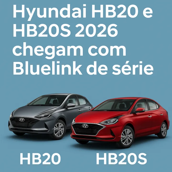 Hyundai HB20 e HB20S 2026 chegam com Bluelink de série e nova estrutura de versões
